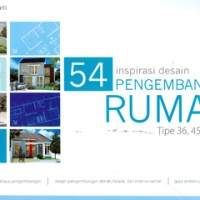 54 inspirasi desain pengembangan rumah tipe 36, 45, dan 54