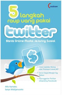5 Langkah raup uang pakai twitter : bisnis online modal jejaring sosial