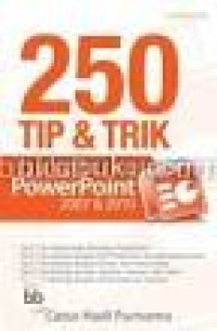 250 tip & trik microsoft office powerpoint 2007 & 2010