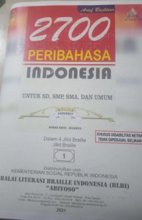 2700 Peribahasa Indonesia untuk SD, SMP, SMA, dan umum jilid braille 1