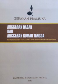 Keputusan Musyawarah Nasional Luar Biasa Gerakan Pramuka tahun 2012 nomor 05/Munaslub/2012 tentang anggaran dasar dan anggaran rumah tangga gerakan pramuka