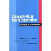 Community-based health organizations :advocating for improved health