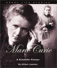 Marie Curie :a scientific pioneer