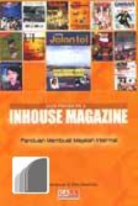 Inhouse Magazine : Panduan Mengelola Majalah Internal