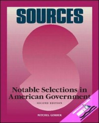 Sources : notable selections in american government