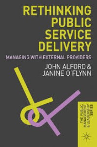 Rethinking public service delivery :managing with external providers