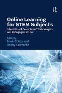Online learning for STEM subjects : international examples of technologies and pedagogies in use