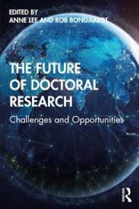 The future of doctoral research: challenges and opportunities