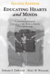 Educating hearts and minds :a comprehensive character education framework