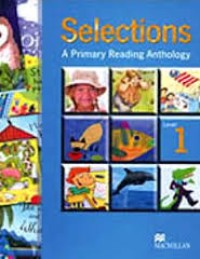 Selections: a primary reading anthology Level 1
