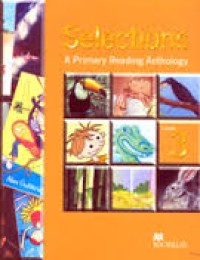 Selections: a primary reading anthology Level 3