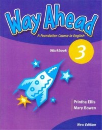 Way ahead 3 : a foundation course in english workbook [Book+CDROM]