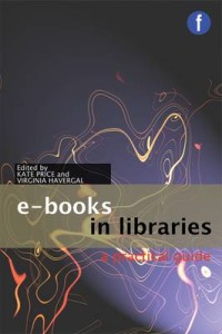 E-books in libraries : a practical guide