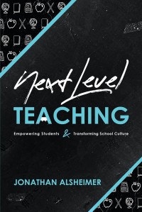 Next level teaching: empowering students and transforming school culture