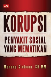 Korupsi penyakit sosial yang mematikan