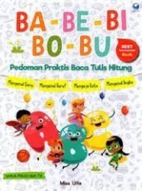 Ba-be-bi-bo-bu: pedoman praktis baca tulis hitung untuk PAUD dan TK