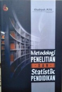 Metodologi penelitian dan statistik pendidikan