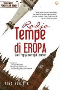 Radja tempe di Eropa dari Yogya merajai London: novel