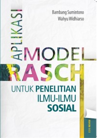 Aplikasi model rasch untuk penelitian ilmu-ilmu sosial