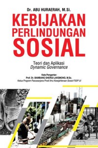 Kebijakan perlindungan sosial: teori dan aplikasi dynamic governance