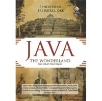 Java the wonderland = Jawa sebuah tanah impian