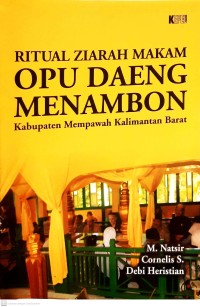 Ritual ziarah makam Opu Daeng Menambon Kabupaten Mempawah Kalimantan Barat