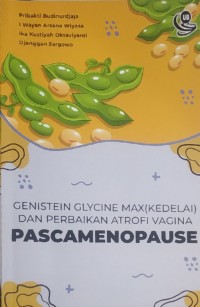Genistein glycine max (kedelai) dan perbaikan atrofi vagina pascamenopause