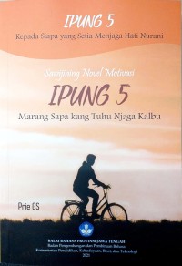 Sawijining novel motivasi Ipung 5 : marang sapa kang tuhu njaga kalbu