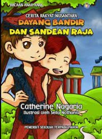 Cerita rakyat nusantara: dayang bandir dan sandean raja