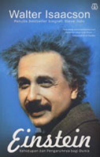 Einstein : kehidupan dan pengaruhnya bagi dunia