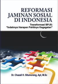 Reformasi jaminan sosial di Indonesia transformasi BPJS : 