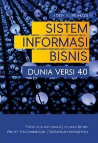 Sistem informasi bisnis: dunia versi 4.0