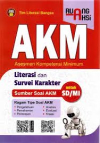 AKM (Asesmen Kompetensi Minimum): literasi dan survei karakter untuk SD/MI