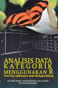 Analisis data kategorik menggunakan R : teori dan aplikasinya pada berbagai bidang