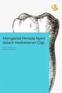 Mengenal pereda nyeri dalam kedokteran gigi