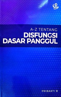 A-z tentang disfungsi dasar panggul