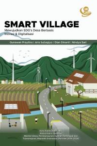 Smart village : mewujudkan SDGs desa berbasis inoviasi dan digitalisasi