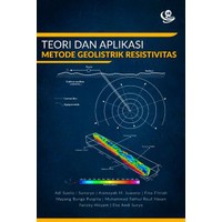 Teori dan aplikasi metode geolistrik resistivitas