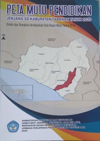 Peta mutu pendidikan jenjang SD kabupaten Tabanan tahun 2020: diolah dan dianalisis berdasarkan Data Rapor Mutu Tahun 2019
