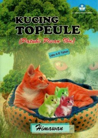 Kucing topeule= patuhi pesan Ibu