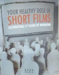 Your healthy dose of short films : celebrating 17 years of Minikino