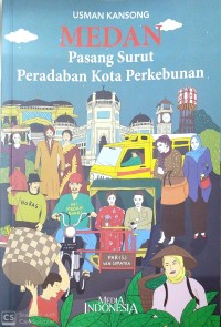 Medan : pasang surut peradaban kota perkebunan