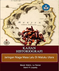 Kajian Historiografi : Jaringan Niaga Masa Lalu di Maluku Utara