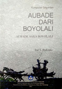Aubade dari Boyolali: kumpulan Geguritan