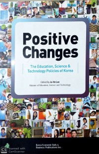 Positive changes : the education, science and technology policies of Korea