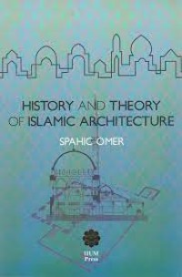 History and theory of Islamic architecture