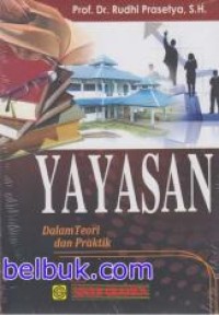 Yayasan : dalam teori dan praktik