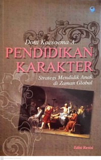 Pendidikan karakter : strategi mendidik anak di zaman global