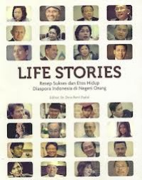 Life stories :resep sukses dan etos hidup diaspora Indonesia di negeri orang