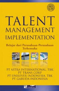 Talent management implementation belajar dari perusahaan-perusahaan terkemuka